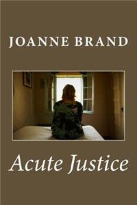 Acute Justice