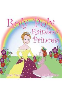 Roly Poly Rainbow Princess