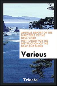 Annual Report of the Directors of the New-York Institution for the Instruction of the Deaf and Dumb