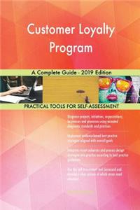 Customer Loyalty Program A Complete Guide - 2019 Edition