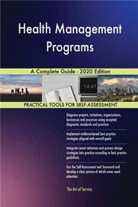 Health Management Programs A Complete Guide - 2020 Edition