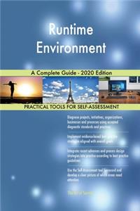 Runtime Environment A Complete Guide - 2020 Edition