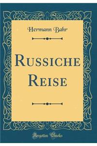 Russiche Reise (Classic Reprint)