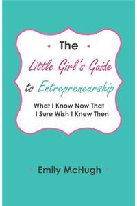 Little Girl's Guide to Entrepreneurship