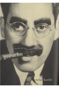 Groucho: The Life and Times of Julius Henry Marx