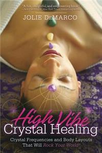 High-Vibe Crystal Healing