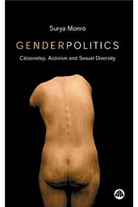 Gender Politics: Citizenship, Activism and Sexual Diversity