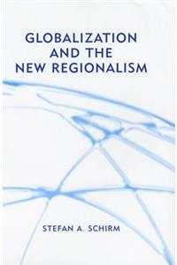 Globalization and the New Regionalism