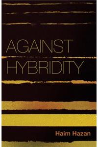 Against Hybridity