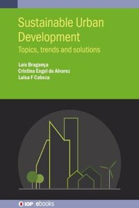 Sustainable Urban Development: Topics, trends and solutions