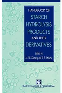 Handbook of Starch Hydrolysis Products and Their Derivatives