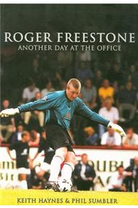 Roger Freestone: Another Day at the Office