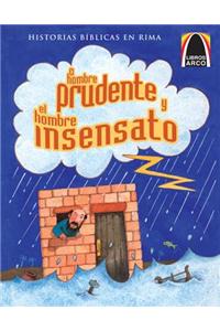El Hombre Prudente y el Hombre Insensato