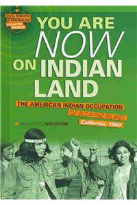 You Are Now on Indian Land: The American Indian Occupation of Alcatraz Island California, 1969