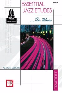 Essential Jazz Etudes...the Blues for Trumpet