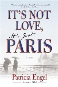 It's Not Love, It's Just Paris