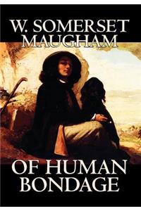 Of Human Bondage by W. Somerset Maugham, Fiction, Literary, Classics