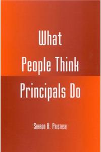 What People Think Principals Do