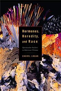 Hormones, Heredity, and Race