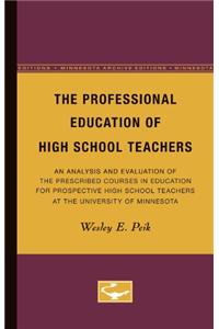 The Professional Education of High School Teachers