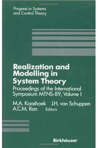 Realization and Modelling in System Theory: Proceedings of the International Symposium Mtns-89, Volume I