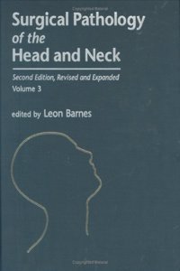 Surgical Pathology of the Head and Neck, Second Edition, (In Three Volumes): Surgical Pathology of the Head and Neck, Second Edition, Revised, and Expanded: Volume 3