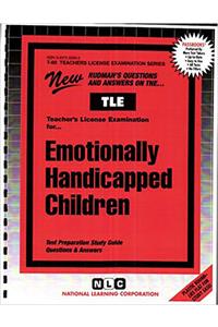 Emotionally Handicapped Children: Passbooks Study Guide