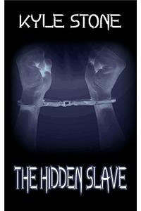 Hidden Slave