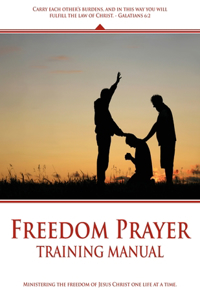 Freedom Prayer Training: Course Manual