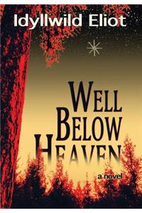 Well Below Heaven
