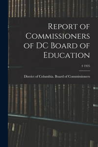 Report of Commissioners of DC Board of Education; 4 1925