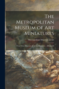 Metropolitan Museum of Art Miniatures