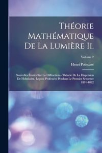 Théorie Mathématique De La Lumière Ii.