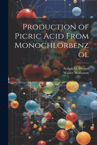 Production of Picric Acid From Monochlorbenzol