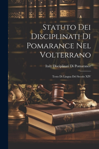 Statuto Dei Disciplinati Di Pomarance Nel Volterrano