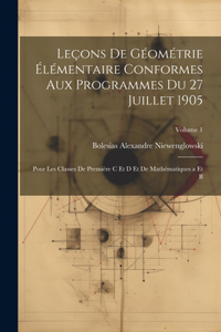 Leçons De Géométrie Élémentaire Conformes Aux Programmes Du 27 Juillet 1905