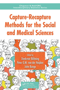 Capture-Recapture Methods for the Social and Medical Sciences