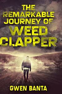 The Remarkable Journey Of Weed Clapper