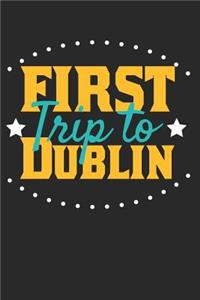 First Trip To Dublin
