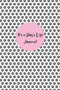 It's a Dog's Life Journal