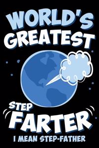 World's Greatest Step Farter I Mean Step-Father