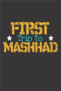 First Trip To Mashhad