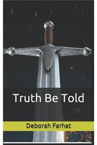 Truth Be Told