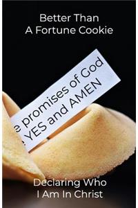 Better Than A Fortune Cookie