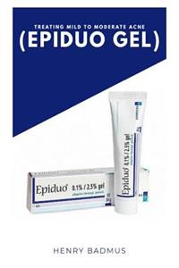 Treating Mild to Moderate Acne (Epiduo Gel)