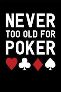 Never Too Old for Poker