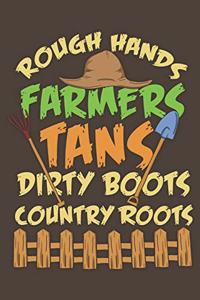 Rough Hands Farmers Tans Dirty Boots Country Roots