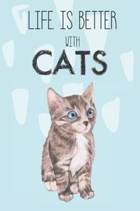 Life Is Better With Cats