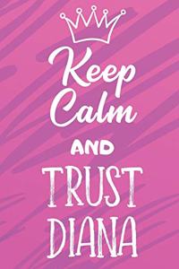 Keep Calm And Trust Diana