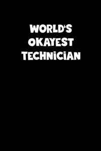 World's Okayest Technician Notebook - Technician Diary - Technician Journal - Funny Gift for Technician